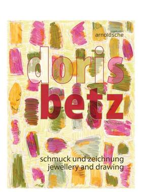 【预售】多丽丝?贝茨：珠宝与原创设计草图 Doris Betz : Jewellery and drawing 英文进口原版珠宝首饰图书Arnoldsche Art Publi