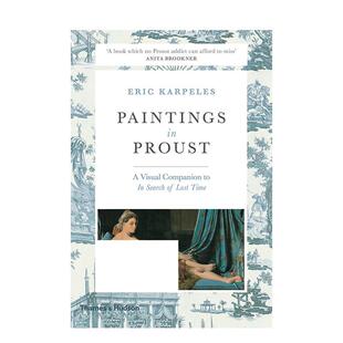 【现货】普鲁斯特画 Paintings in Proust 英文进口原版艺术画册画集Eric Karpeles外文图书T&H