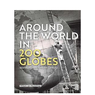 【预售】200 个地球仪环游世界:二十世纪的故事 Around the World in 200 Gl 英文进口原版人文历史图书 Willem Jan Neutelings