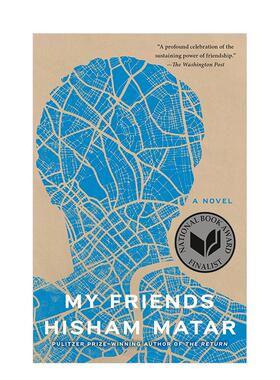 【预售】我的朋友 普利策奖得主The Return作者 My Friends 入围美国国家图书奖 英文进口原版图书籍文学小说Hisham Matar外文正版