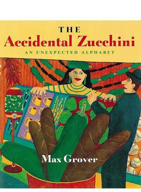 【现货】意外的西葫芦：一个意想不到的字母表 Accidental Zucchini: An Unexpected Alphabet 儿童绘本英文原版图书进口书籍