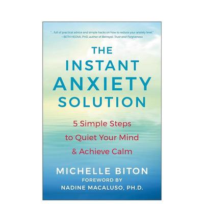 【预售】即时焦虑解决方案：5个简单步骤让你平静下来 The Instant Anxiety Solution 英文进口原版心灵励志图书外文Michelle Bit