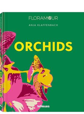 【预售】兰花 【Floramour】Orchids 英文进口原版摄影图书Anja Klaffenbach