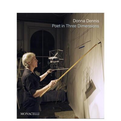 【预售】装置艺术家Donna Dennis：三维空间诗人 Donna Dennis: Poet in Three Dimensions 英文进口原版艺术画册画集The Monacel