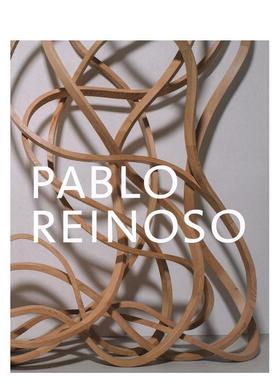 【预售】巴勃罗·雷诺索 Pablo Reinoso 英文进口原版艺术画册画集外文图书Gerard Wajcman|Henri-Francois Debailleux