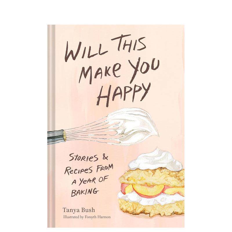 【预售】这能让你快乐吗：四季烘焙故事与食谱 Will This Make You Happy: Stories & Recipes from 英文进口原版餐饮美食图书Tan