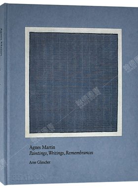 【预售】Agnes Martin: Painting, Writings, Remembrances 艾格尼丝·马丁 英文原版图书籍正版 艺术家/艺术工作室 Arne Glimche