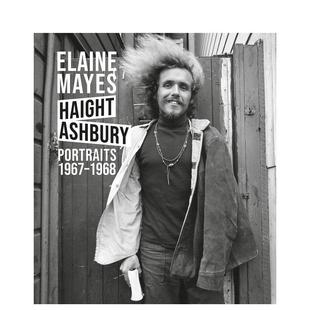 【预售】伊莱恩·梅耶斯：1967-1968年间嬉皮区肖像 Elaine Mayes: The Haight-Ashbury Portraits  英文进口原版摄影作品集外文图