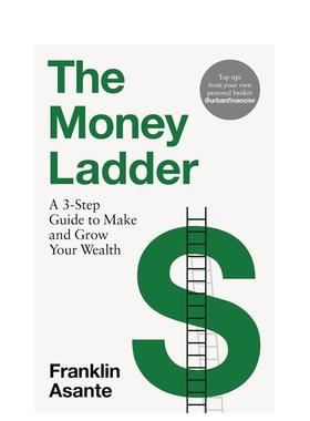 【预售】金钱阶梯：创造和增长财富的三步指南 The Money Ladder 英文进口原版商业行销图书Franklin Asante