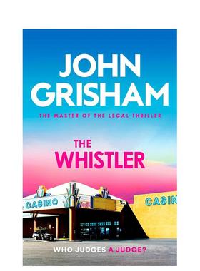 The Whistler吹哨人/终极审判/逍遥法外/灰山谜案/诉棍/法官名录 英文进口原版文学小说图书 法庭派推理大师John Grisham
