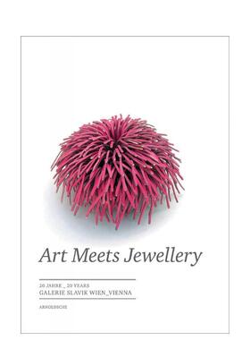 【预售】艺术邂逅珠宝：维也纳斯拉维克画廊 20 周年特辑 Art Meets Jewellery  英文进口原版珠宝首饰图书Arnoldsche Art Publis