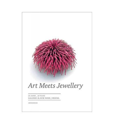 【预售】艺术邂逅珠宝：维也纳斯拉维克画廊 20 周年特辑 Art Meets Jewellery  英文进口原版珠宝首饰图书Arnoldsche Art Publis