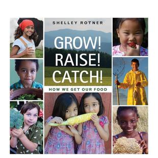 Food英文进口原版 SHELLEY百科 Raise Get How 我们如何获得食物Grow Catch 儿童绘本图书ROTNER Our 预售