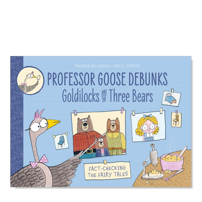 【现货】鹅教授揭穿《金发姑娘和三只熊》 Professor Goose Debunks Goldilocks and the Three Bears英文儿童故事原版图书外版进
