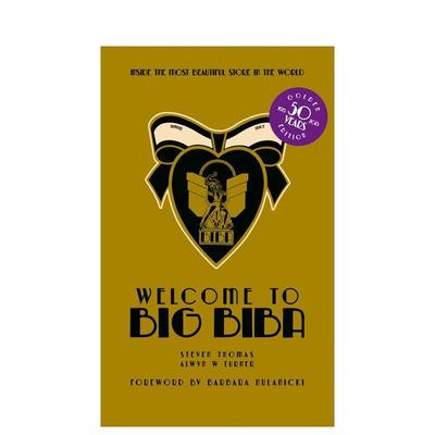 【预售】欢迎来到大比巴 Welcome to Big Biba 英文进口原版摄影商业外文图书Alwyn W. Turner|Steven Thomas