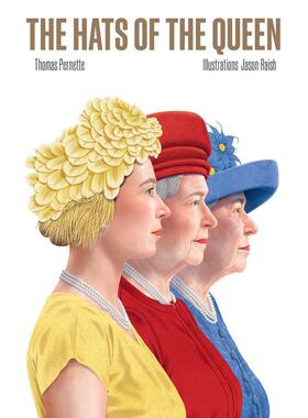 【预售】The Hats of the Queen，女王的帽子:伊丽莎白二世在位期间50顶标志性帽子 英文原版图书籍进口正版 Pernette 时尚风格