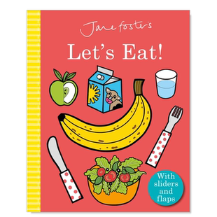 【预售】让我们一起吃饭 Jane Foster's Let's Eat! 英文原版低幼儿童习惯培养纸板图画书0-3岁食育互动翻翻书 英语学习绘本