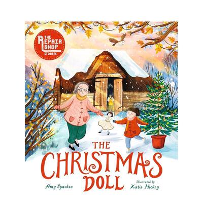 【现货】古董修理店：圣诞娃娃The Christmas Doll【The Repair Shop Stories】英文进口原版儿童绘本图书3-6岁Amy Sparkes & Kat