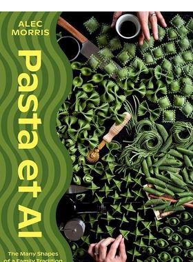 【现货】手工意大利面食谱 Pasta et Al 英文进口原版餐饮美食图书Alec Morris