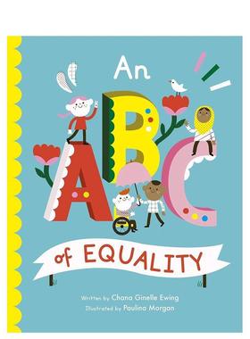 【现货】平等ABCAn ABC of Equality英文进口原版儿童图书3-6岁自然拼读Chana Ginelle Ewing; Paulina Morgan