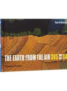 【预售】空中看地球 - 365天 The Earth from the Air: 365 New Days英文进口原版摄影作品集自然景观Yann Arthus-Bertrand外文图