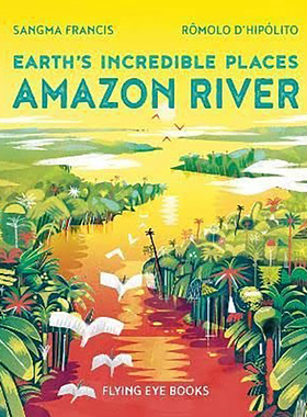 【预售】 【Earth’s Incredible Places】Amazon River,亚马逊河 英文原版图书籍进口正版 Francis 儿童绘本-知识百科