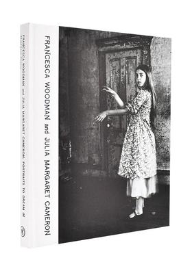 【现货】弗朗西斯卡·伍德曼&朱丽亚·玛格丽特·卡梅隆：如梦肖像 Portraits to Dream In 英文进口原版摄影肖像图书Magdalene K