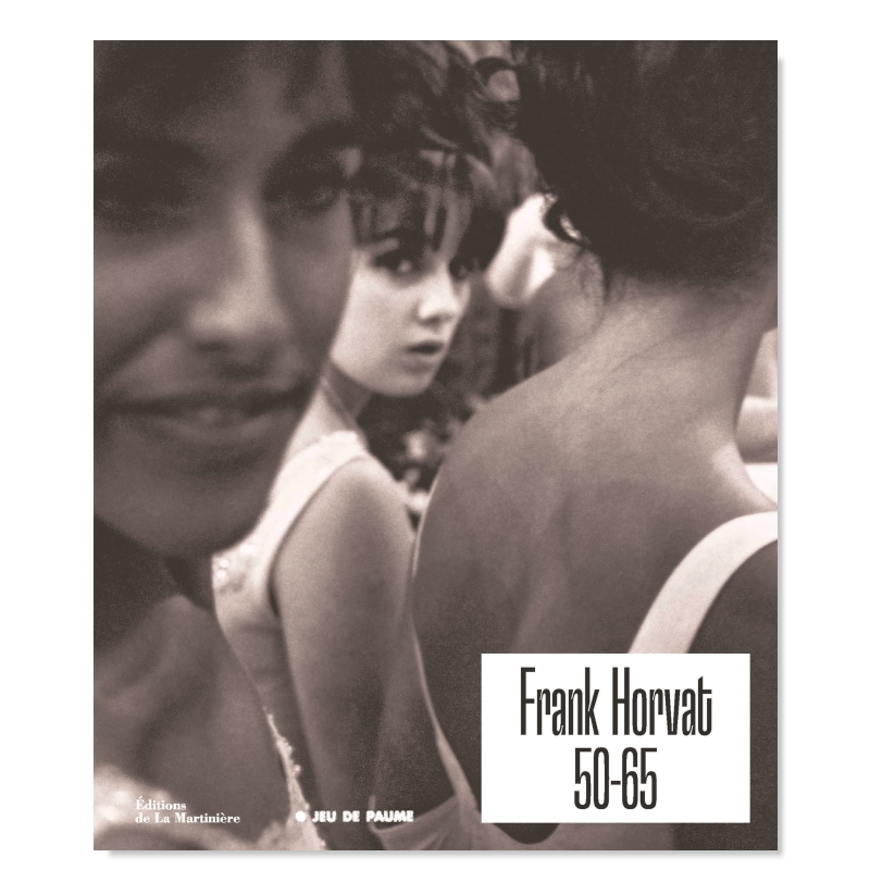 【现货】弗兰克-科尔瓦特:50-65 Frank Horvat: 50-65法文艺术原版图书外版进口书籍Quentin Bajac, Susanna Brown, Virginie Ch