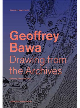 【预售】Drawing from the Geoffrey Bawa Archives，斯里兰卡建筑大师:Shayari de Silva 建筑师/工作室 Lars Muller