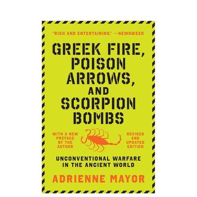 【预售】希腊火、毒箭和蝎子炸弹:古代世界的非常规战争 Greek Fire, Poison Arrows, and Scorpion Bombs: Unconventional Warfa