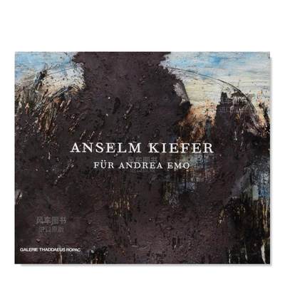 【预售】安塞尔姆·基弗 Anselm Kiefer: Fur Andrea Emo 英文艺术家 工作室 原版图书外版进口书籍 Oona Doyle, Daniel Ehrmann,