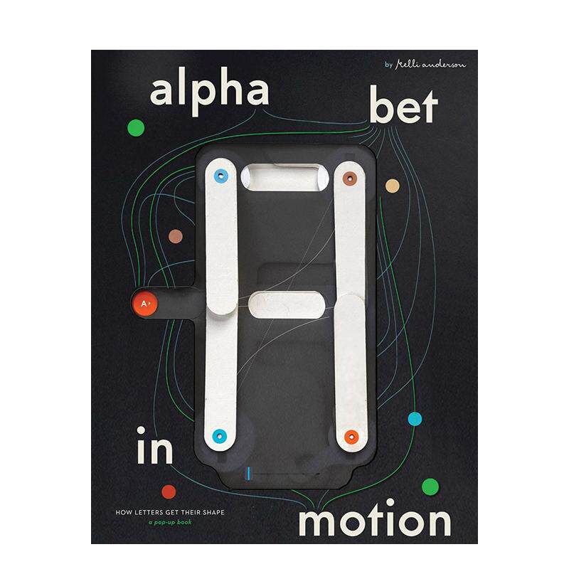 【现货】动态字母表：字形的诞生 Alphabet in Motion 英文进口原版字体图案标志设计图书 互动封面 17处立体机关 全程Kelli Ande