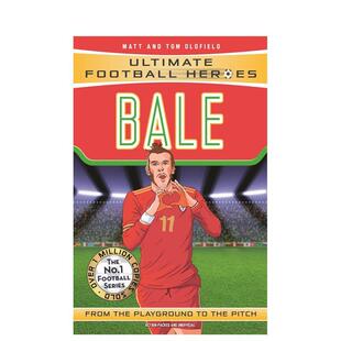【预售】【足球英雄系列】贝尔 【Ultimate Football Heroes】Bale 英文进口原版青少年读物 3岁-6岁Matt & Tom Oldfield外文童书