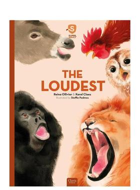 【预售】【超级动物】4 咆哮者们【Super Animals】The Loudest英文进口原版儿童绘本图书Reina Ollivier Karel Claes百科