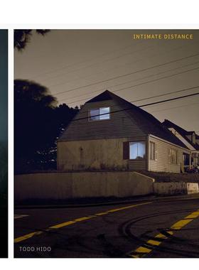 【现货】托德·希多：亲密距离（増订版） Todd Hido: Intimate Distance 25年摄影作品编年集 英文进口原版摄影作品集Todd Hido外