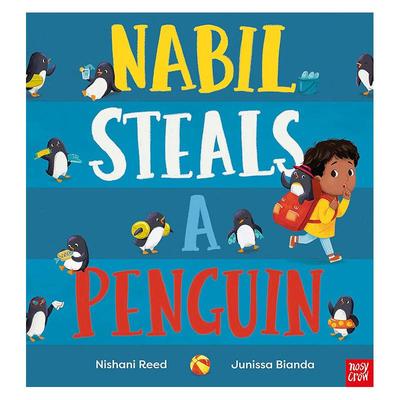 【预售】Nabil偷走小企鹅（精装）Nabil Steals a Penguin英文进口原版图书儿童绘本Nishani Reed3-6岁