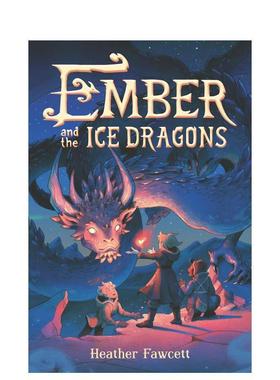 【现货】 Ember and the Ice Dragons，烬和冰龙 英文原版图书籍进口正版 Fawcett 儿童分阶阅读