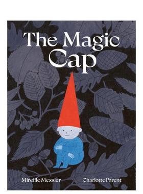 【预售】魔法帽Magic Cap英文进口原版儿童绘本图书Mirelle Messier  Charlotte Parent外文正版