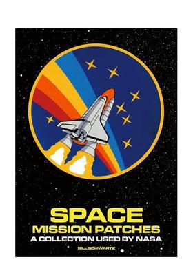 【现货】NASA美国航空航天局视觉收藏 Space Mission Patches: A Collection Used by NASA 英文进口原版字体图案标志设计图书Bil