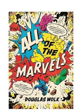 【现货】【翰德原版】All of the Marvels，漫威的一切 英文原版图书籍进口正版 Douglas Wolk 漫画