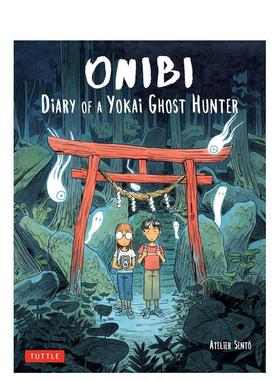 【现货】鬼火：妖鬼猎人日记Onibi: Diary of a Yokai Ghost Hunter英文进口原版儿童图书青少年读物Atelier Sento and Cecile Br