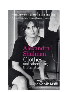 【现货】 Clothes...and other things that matter 时装和其他重要的事情 英文书 Vogue杂志编辑回忆录传记 Alexandra Shulman