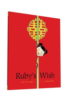 【预售】鲁比的愿望RUBYS WISH英文进口原版图书儿童绘本Shirin Yim Bridges