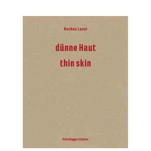 【预售】罗库斯·卢西—薄肤：1992–2023作品集 Rochus Lussi—Thin Skin :Works 1992–2023英文进口原版艺术画册画集Brigitte