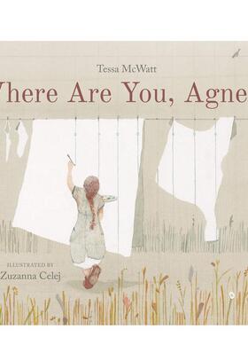 【预售】你在哪里艾格尼丝?Where Are You, Agnes?英文进口原版儿童绘本图书3-6岁Tessa McWatt and Zuzanna Celej人物传记