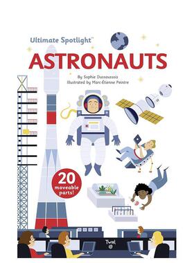 【现货】【及致焦点翻翻立体书】宇航员 【Ultimate Spotlight】Astronauts 英文进口原版儿童趣味图书Sophie Dussausois