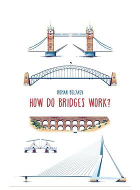 【预售】桥梁是如何工作的？(工作原理） How Do Bridges Work? 英文原版儿童绘本