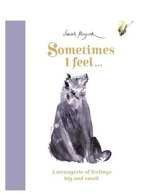 【现货】Sometimes I Feel...: 有时我感觉…：大大小小的情感 儿童艺术绘本 英文原版进口 3-6岁孩子情感共鸣认知