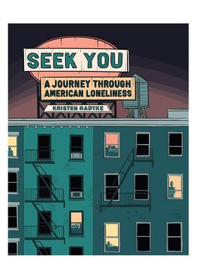 【预售】 Seek You: A Journey Through American Loneliness 找寻你 Kristen Radtke  英文漫画 外文进口原版图书籍Pantheon Boo