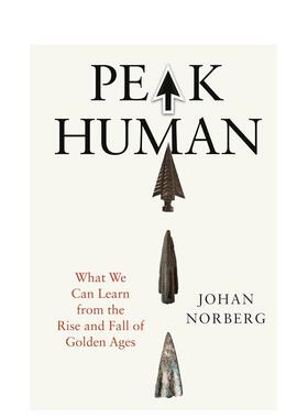 【现货】人类巅峰：我们可以从黄金时代的兴衰中学到什么 Peak Human 欧洲艺术运动 英文进口原版艺术画册画集Johan Norberg外文图